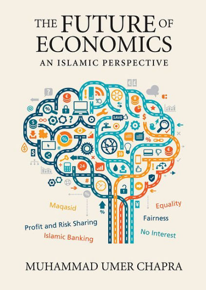 The Future of Economics: An Islamic Perspective