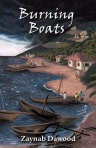 Title: Burning Boats, Author: Zaynab Dawood
