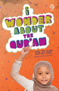 Title: I Wonder About the Qur'an, Author: Ozkan Oze