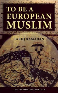 Title: To Be a European Muslim, Author: Tariq Ramadan