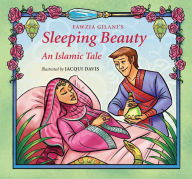 Title: Sleeping Beauty: An Islamic Tale, Author: Fawzia Gilani