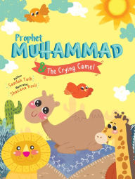 Title: Prophet Muhammad and the Crying Camel Activity Book, Author: Saadah Taib