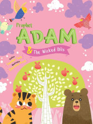 Title: Prophet Adam and Wicked Iblis Activity Book, Author: Saadah Taib