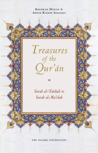 Title: Treasures of the Qur'an: Surah al-Fatihah to Surah al-Mai'dah, Author: Abdur Rashid Siddiqui
