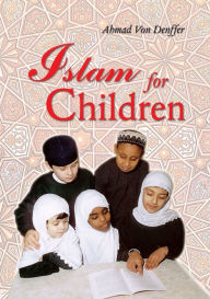 Title: Islam for Children, Author: Ahmad Von Denffer