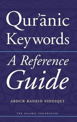 Qur'anic Keywords: A Reference Guide