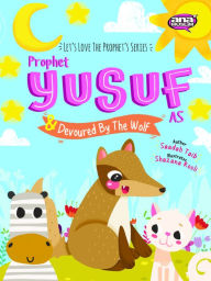 Title: Prophet Yusuf and the Wolf, Author: Saadah Taib