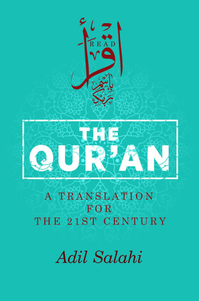 the Qur'an: A Translation for 21st Century