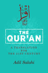 Title: The Qur'an: A Translation for the 21st Century, Author: Kube Publishing Ltd