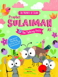 Title: Prophet Sulaiman and the Talking Ants, Author: Saadah Taib