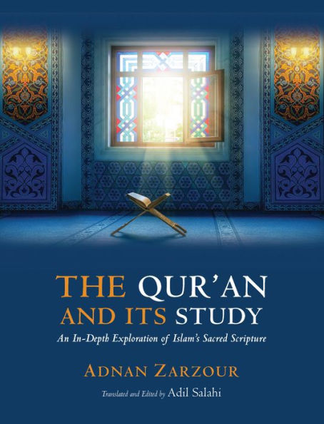 The Qur'an and Its Study: An In-depth Explanation of Islam's Sacred Scripture