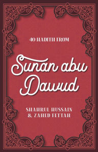 Title: 40 Hadith from Sunan abu Dawud, Author: Shahrul Hussain
