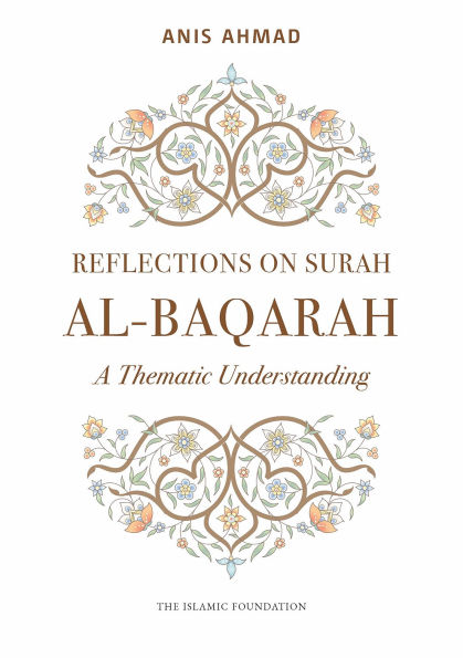 Reflections on Surah Al-Baqarah: A Thematic Understanding