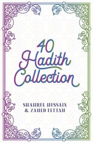 Title: 40 Hadith Collection, Author: Shahrul Hussain