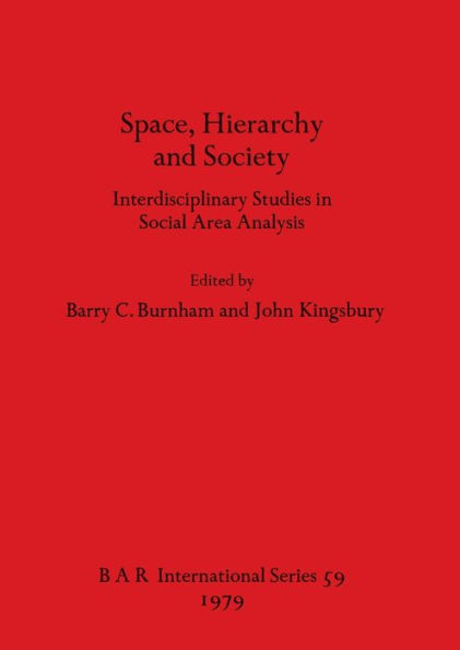 Space, Hierarchy and Society: Interdisciplinary Studies in Social Area Analysis
