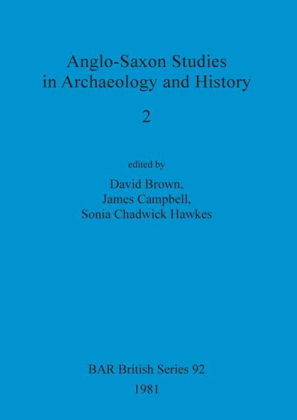 Anglo-Saxon Studies in Archaeology and History 2