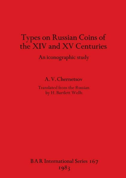 Types on Russian Coins of the XIV and XV Centuries: An iconographic study