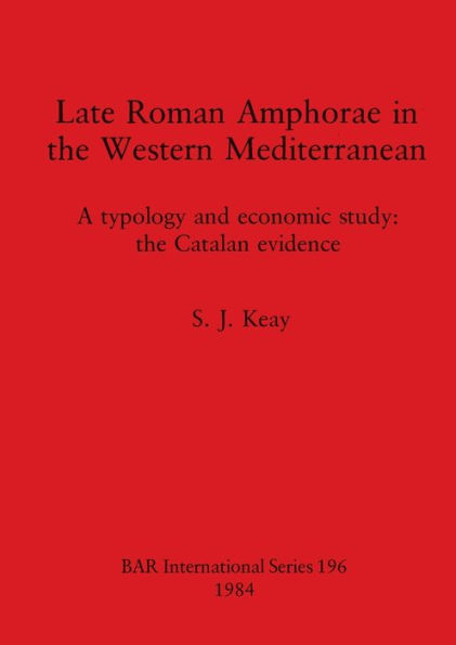 Late Roman Amphorae in the Western Mediterranean