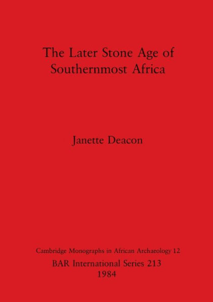 The Later Stone Age of Southernmost Africa