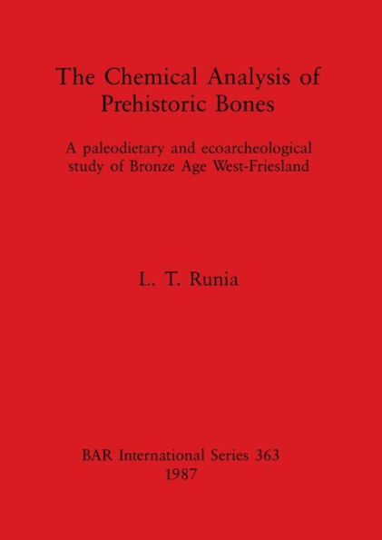 The Chemical Analysis of Prehistoric Bones: A paleodietary and ecoarcheological study of Bronze Age West-Friesland