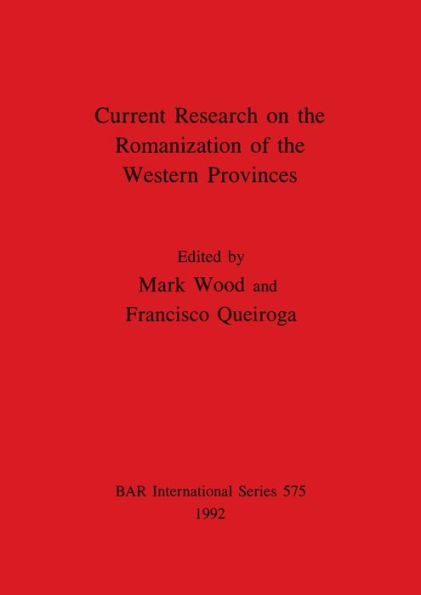 Current Research on the Romanization of the Western Provinces