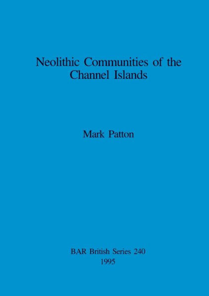 Neolithic Communities of the Channel Islands