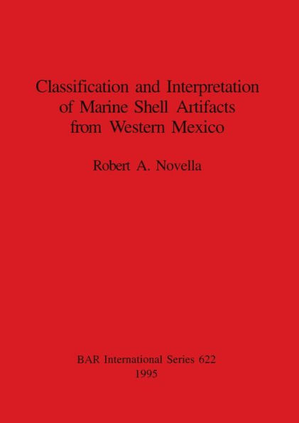 Classification and Interpretation of Marine Shell Artifacts from Western Mexico