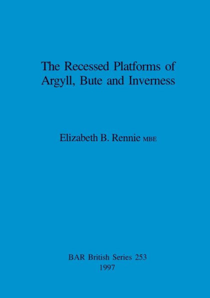 Recessed Platforms of Argyll, Bute and Inverness