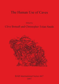 Title: Human Use of Caves, Author: Clive Bonsall