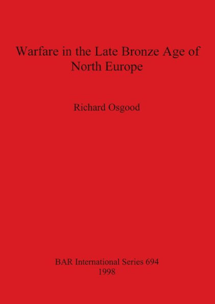 Warfare in the Late Bronze Age of North Europe