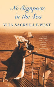 Title: No Signposts in the Sea, Author: Vita Sackville-West