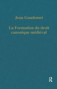 Title: La formation du droit canonique médiéval / Edition 1, Author: Jean Gaudemet