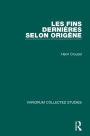 Les Fins Derniéres Selon Origéne / Edition 1