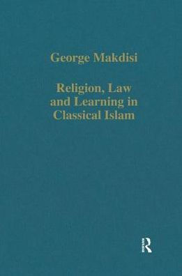 Religion, Law and Learning in Classical Islam / Edition 1
