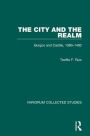 The City and the Realm: Burgos and Castile, 1080-1492 / Edition 1