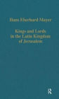 Kings and Lords in the Latin Kingdom of Jerusalem