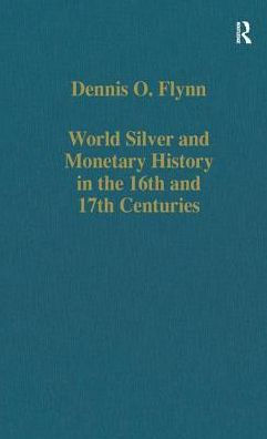 World Silver and Monetary History in the 16th and 17th Centuries / Edition 1