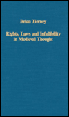 Title: Rights, Laws and Infallibility in Medieval Thought / Edition 1, Author: Brian Tierney