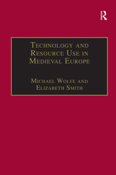 Technology and Resource Use Medieval Europe: Cathedrals, Mills Mines
