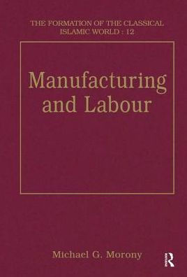 Manufacturing and Labour / Edition 1