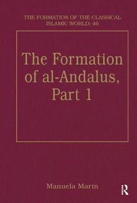 The Formation of al-Andalus, Part 1: History and Society