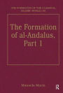 The Formation of al-Andalus, Part 1: History and Society