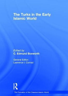 The Turks in the Early Islamic World / Edition 1