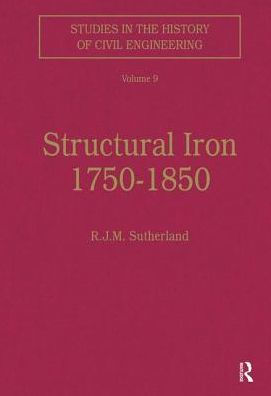 Structural Iron 1750-1850 / Edition 1