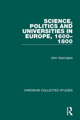 Science, Politics and Universities Europe, 1600-1800