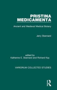 Title: Pristina Medicamenta: Ancient and Medieval Medical Botany / Edition 1, Author: Jerry Stannard