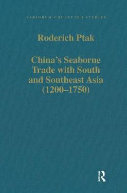 China's Seaborne Trade with South and Southeast Asia (1200-1750) / Edition 1