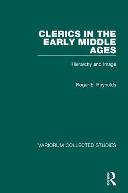 Clerics in the Early Middle Ages: Hierarchy and Image / Edition 1