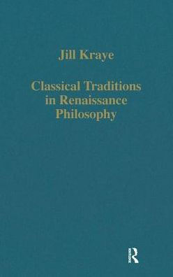 Classical Traditions in Renaissance Philosophy / Edition 1