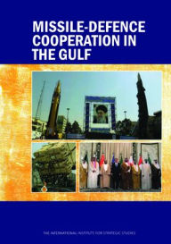 Title: Missile-Defence Cooperation in the Gulf / Edition 1, Author: Michael Elleman